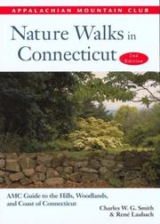 Cover of: Nature Walks in Connecticut, 2nd by Rene Laubach, Charles W. G. Smith