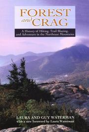 Cover of: Forest and Crag, A History of Hiking, Trail Blazing, and