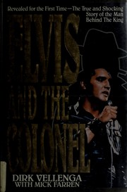 Cover of: Elvis and the colonel by Dirk Vellenga