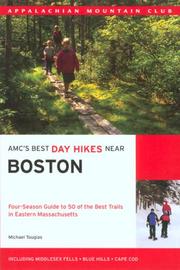 Cover of: AMC's Best Day Hikes Near Boston: Four-Season Guide to 50 of the Best Trails in Eastern Massachusetts (Amc Nature Walks Series)