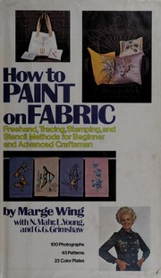 Cover of: How to print on fabric. by Marge Wing