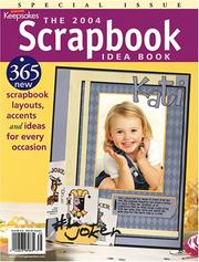 Cover of: The 2004 Scrapbook Idea Book: 365 New Scrapbook Layouts, Accents and Ideas for Every Occasion