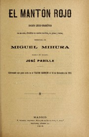 Cover of: El manto n rojo: boceto li rico-drama tico en un acto, dividido en cuatro cuadros, en prosa y verso