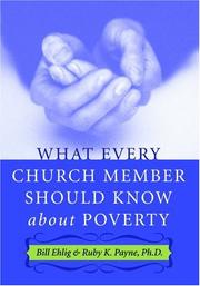 What Every Church Member Should Know about Poverty by Bill Ehlig; Ruby K. Payne
