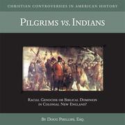 Cover of: Pilgrims vs. Indians (CD) (Christian Controversies in American History)