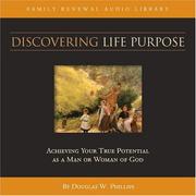 Cover of: Discovering Life Purpose (CD) (Vision Forum Family Renewal Tape Library)