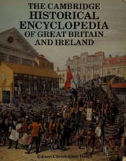 The Cambridge historical encyclopedia of Great Britain and Ireland by Christopher Haigh