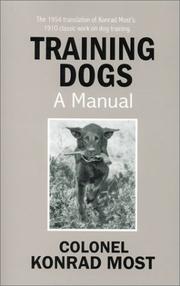 Cover of: Training Dogs, A Manual by Konrad Most