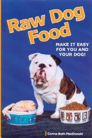 Cover of: Raw dog food: make it easy for you and your dog