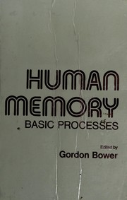 Cover of: Human memory: basic processes : selected reprints with new commentaries, from The psychology of learning and motivation