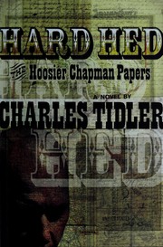 Cover of: Hard hed: the Hoosier Chapman papers : a novel