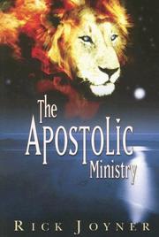 Cover of: The Apostolic Ministry by Rick Joyner, Rick Joyner