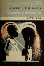 A generation of materialism, 1871-1900 by Carlton J. H. Hayes