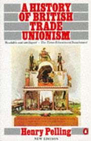 Cover of: History of British Trade Unionism (Penguin History) by Henry Pelling