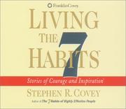 Cover of: Living the 7 Habits by Stephen R. Covey, Stephen R. Covey