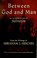 Cover of: Between God and man