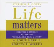 Front cover of Life Matters by A. Roger Merrill