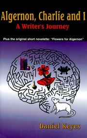 Cover of: Algernon, Charlie and I: A Writer's Journey  by Daniel Keyes