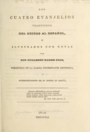 Cover of: Los cuatro Evanjelios traducidos del griego al español by Rule, William Harris