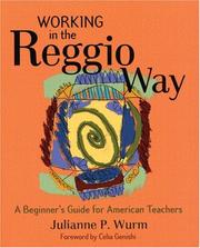 Working In The Reggio Way by Julianne Wurm