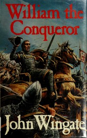 Cover of: William, the Conqueror by John Wingate