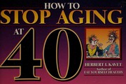 Cover of: How to Stop Aging At 40