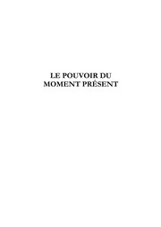 Cover of: Le Pouvoir du moment présent : Guide d'éveil spirituel