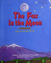 Cover of: The Fox in the Moon by Francisco X. Mora