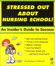 Stressed Out About Nursing School by Stephanie Thibeault