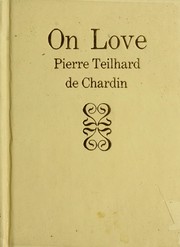 Cover of: On love. by Pierre Teilhard de Chardin