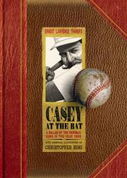 Cover of: Casey At the Bat: A Ballad of the Republic Sung in the Year 1888 (Caldecott Honor Book)