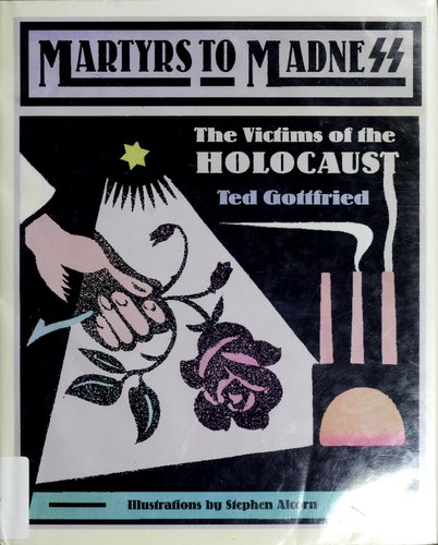 Martyrs to madness by Ted Gottfried