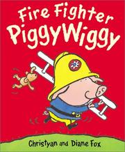 Fire fighter Piggywiggy by Christyan Fox, Diane Fox