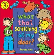 Cover of: Who's that scratching at my door? by Amanda Leslie