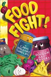 Cover of: Food fight! by Carol Diggory Shields