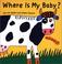 Cover of: Where is my baby?