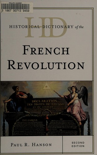 Historical dictionary of the French Revolution by Paul R. Hanson