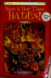 Cover of: Have a hot time, Hades! by Kate McMullan
