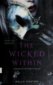 Cover of: The wicked within by Kelly Keaton