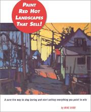 Cover of: Paint Red Hot Landscapes That Sell: A Sure-Fire Way to Stop Boring and Start Selling Everything You Paint in Oils