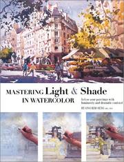 Cover of: Mastering Light & Shade in Watercolor by Ong Kim Seng