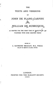 Cover of: The texts and versions of John de Plano Carpini and William de Rubruquis