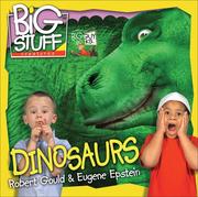 Cover of: Dinosaurs (Big Stuff) by Robert Gould