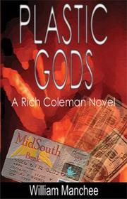 Cover of: Plastic gods: a Rich Coleman novel