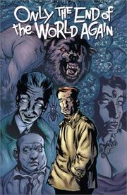 Cover of: Only the end of the world again by created and written by Neil Gaiman ; adaptation by P. Craig Russell ; artwork by Troy Nixey ; colored by Matthew Hollingsworth ; lettering by Sean Konot.