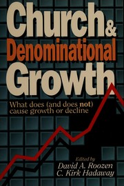 Cover of: Church and denominational growth by [edited by] David A. Roozen, C. Kirk Hadaway.
