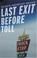 Cover of: Last Exit Before Toll