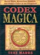 Cover of: Codex Magica: Secret Signs, Mysterious Symbols, and Hidden Codes of the Illuminati