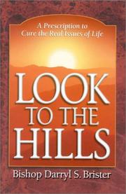 Cover of: Look to the Hills: A Prescription to Heal the Real Issues of Life