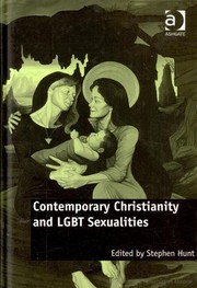 Cover of: Contemporary Christianity and LGBT sexualities by edited by Stephen Hunt.